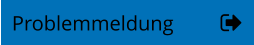 Problemmeldung