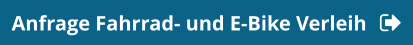 Anfrage Fahrrad- und E-Bike Verleih