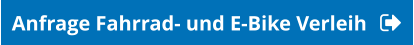 Anfrage Fahrrad- und E-Bike Verleih